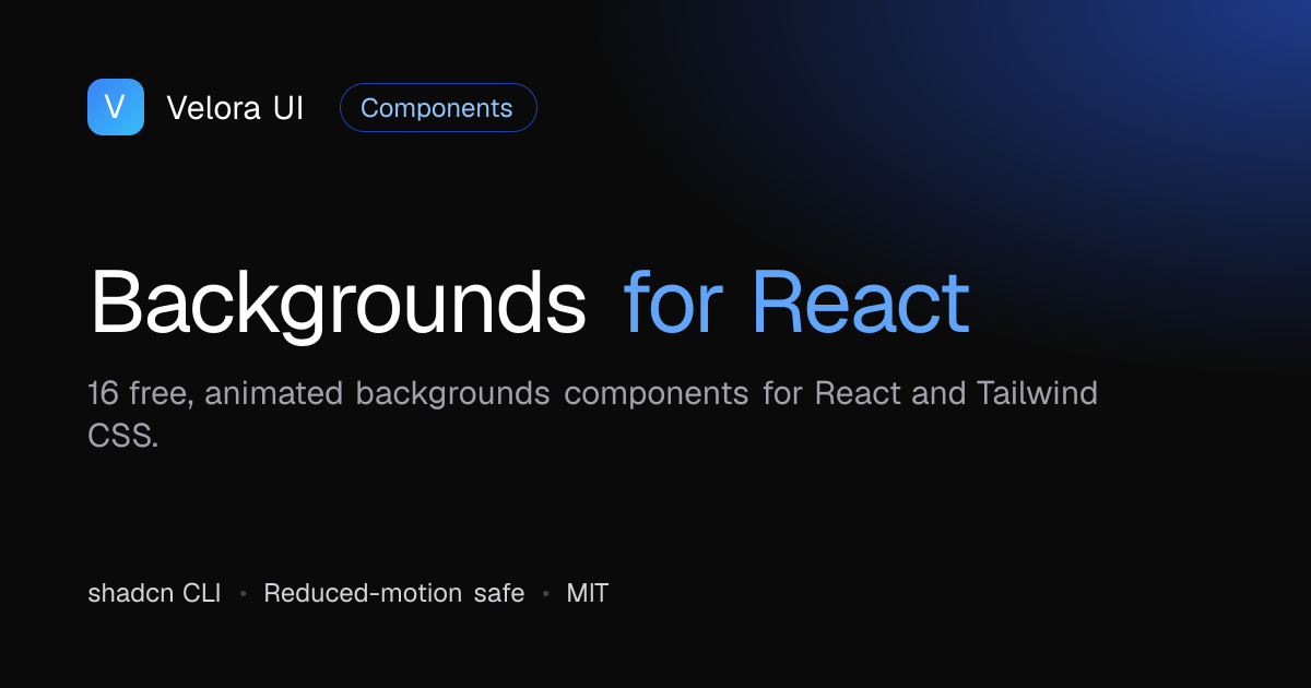 Animated React background components (16 free) | Velora UI