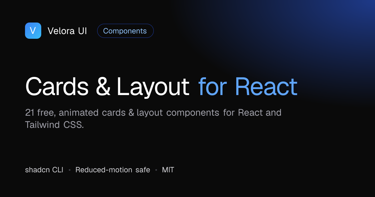 Animated React card and layout components (21 free) | Velora UI